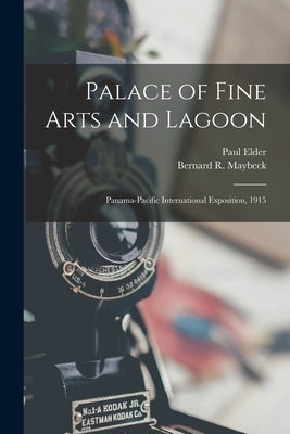 Palace of Fine Arts and Lagoon: Panama-Pacific International Exposition, 1915 by Elder, Paul