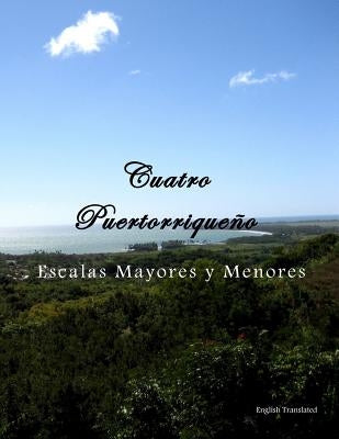 Cuatro Puertorriqueño: Escalas Mayores y Menores by Santiago Alvarez, Lymari