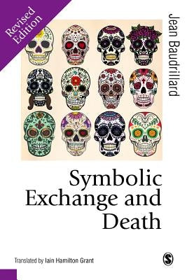 Symbolic Exchange and Death by Baudrillard, Jean