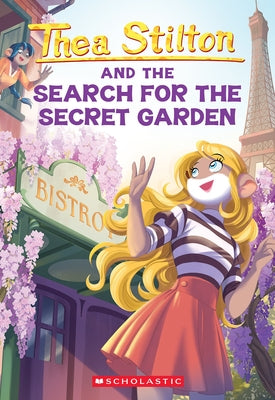 The Search for the Secret Garden (Thea Stilton #38) by Stilton, Thea