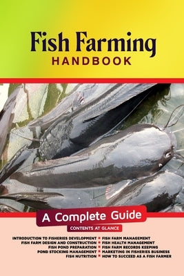 Fish Farming Handbook: A Complete Guide by Awowole, Olugbenga