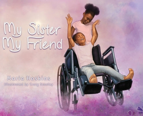 My Sister My Friend by Hoskins, Maria