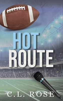 Hot Route by Rose, C. L.