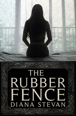 The Rubber Fence by Stevan, Diana