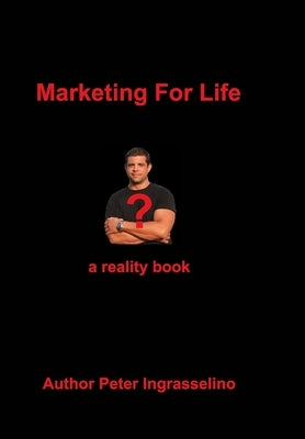 Marketing For Life?: Marketing For Life? by Ingrasselino(tm), Peter