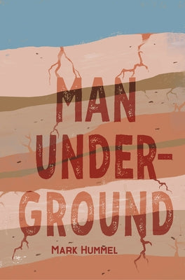 Man, Underground by Hummel, Mark