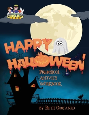 Happy Halloween Preschool Activity Workbook by Costanzo, Beth