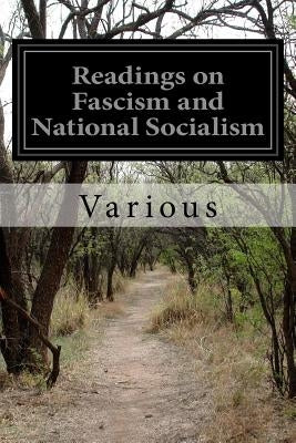 Readings on Fascism and National Socialism by Various