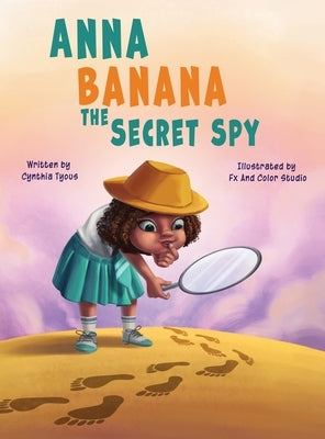 Anna Banana The Secret Spy by Tyous, Cynthia