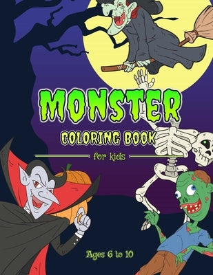 Monster Coloring Book: Fun for Kids aged 6 to 10 by Little Doggy Press Junior