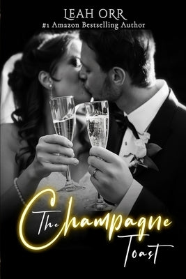 The Champagne Toast: An unputdownable psychological thriller packed with twists by Orr, Leah