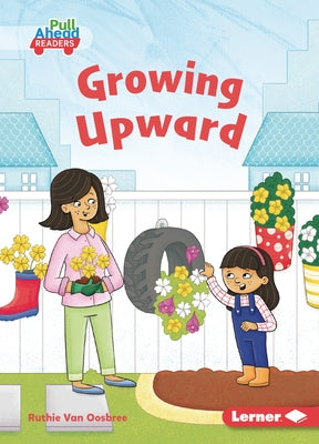 Growing Upward by Van Oosbree, Ruthie