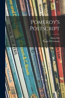 Pomeroy's Postscript by Fitt, Mary 1897-1959