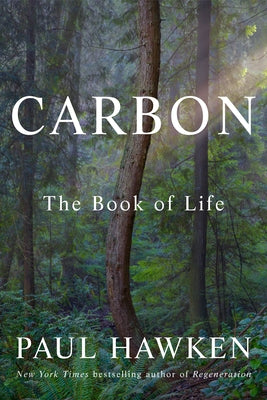 Carbon: The Book of Life by Hawken, Paul