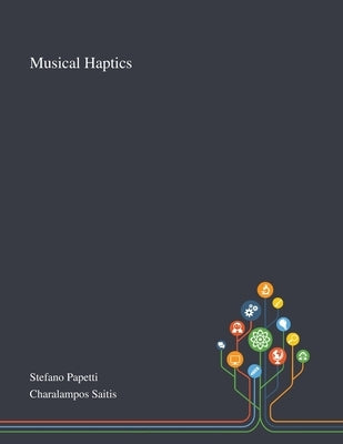 Musical Haptics by Stefano Papetti