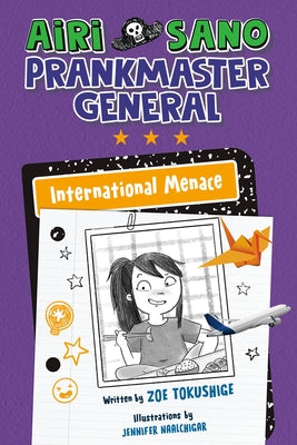 Airi Sano, Prankmaster General: International Menace by Tokushige, Zoe