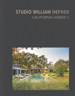 California Homes II: Studio William Hefner by Studio William Hefner