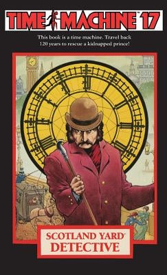 Time Machine 17: Scotland Yard Detective by Reit, Seymour V.