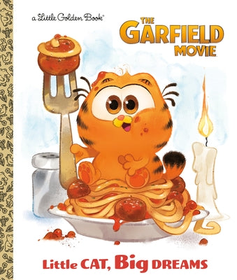 Little Cat, Big Dreams (the Garfield Movie) by Golden Books