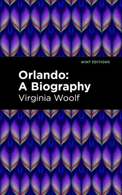 Orlando: A Biography by Woolf, Virginia