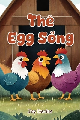 The Egg Song by Joy Decius