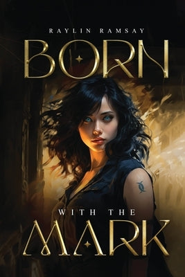 Born With The Mark by Ramsay, Raylin