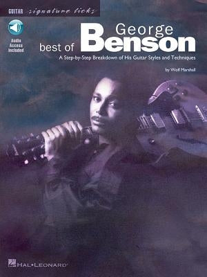 Best of George Benson: A Step-By-Step Breakdown of His Guitar Styles and Techniques by Marshall, Wolf