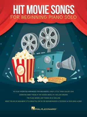 Hit Movie Songs: Beginning Piano Solo Songbook by Hal Leonard Corp