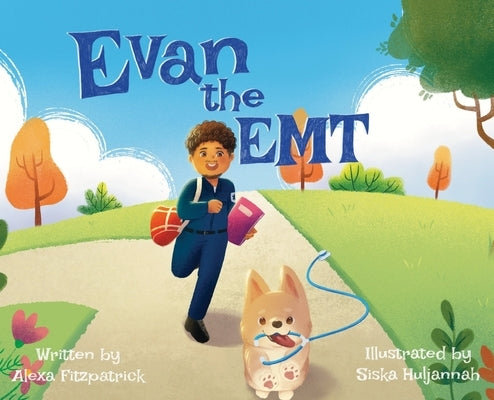 Evan the EMT by Fitzpatrick, Alexa