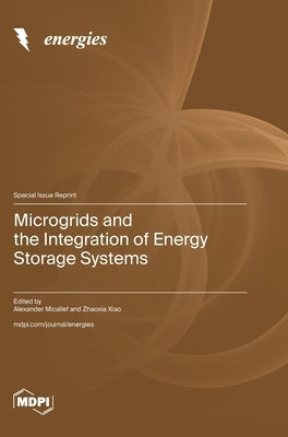 Microgrids and the Integration of Energy Storage Systems by Micallef, Alexander