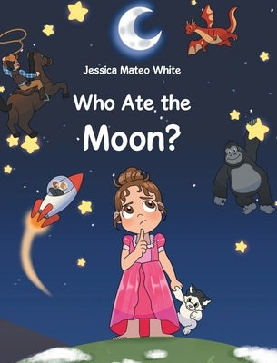 Who Ate The Moon by White, Jessica Mateo