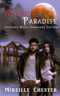 Crimson Moon Hideaway: Winning Paradise by Hideaway, Crimson Moon