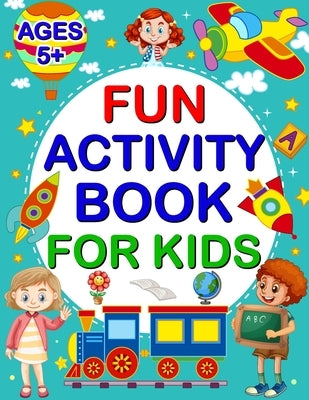 Fun Activity Book for Kids by Goñi Xagoet, Xabier