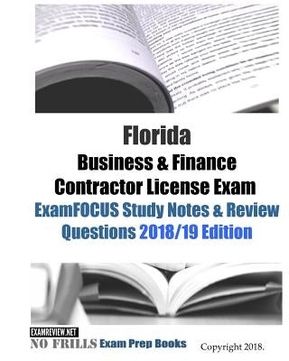 Florida Business & Finance Contractor License Exam ExamFOCUS Study Notes & Review Questions by Examreview