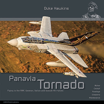 Panavia Tornado: Aircraft in Detail by Pied, Robert