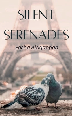 Silent Serenades by Alagappan, Eesha