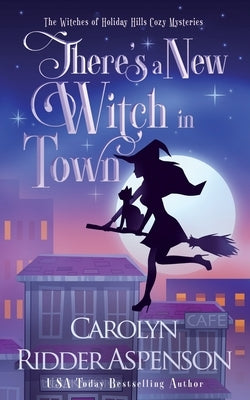 There's a New Witch in Town by Ridder Aspenson, Carolyn