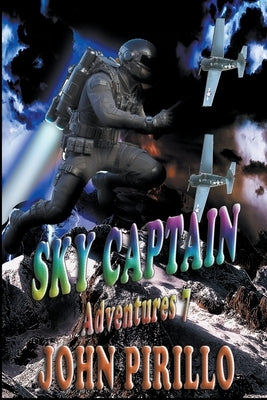 Sky Captain Adventures 7 by Pirillo, John