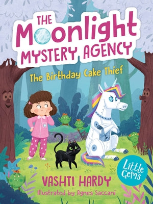 The Little Gems - The Moonlight Mystery Agency - The Birthday Cake Thief: The Moonlight Mystery Agency Book 1 by Hardy, Vashti