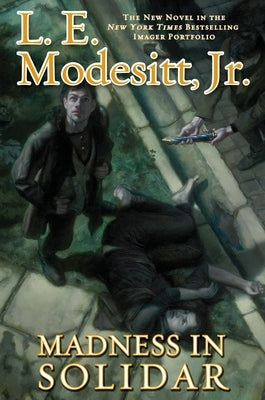 Madness in Solidar by Modesitt, L. E.