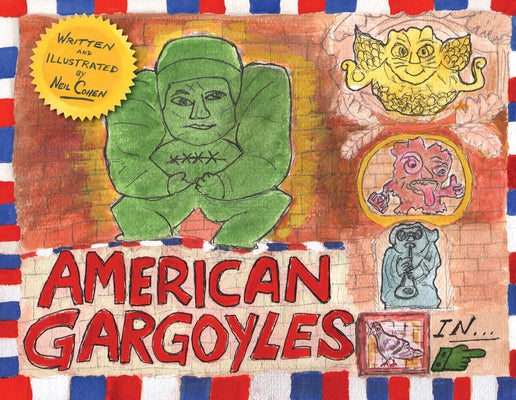 American Gargoyles: Save the Wentworth by Cohen, Neil