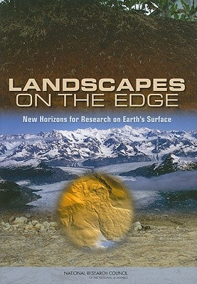 Landscapes on the Edge: New Horizons for Research on Earth's Surface by National Research Council