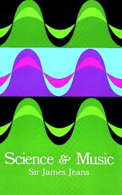 Science and Music by Jeans, Sir James H.