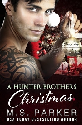 A Hunter Brothers Christmas by Parker, M. S.