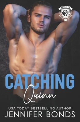 Catching Quinn by Bonds, Jennifer