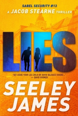 Lies: A Jacob Stearne Thriller by James, Seeley