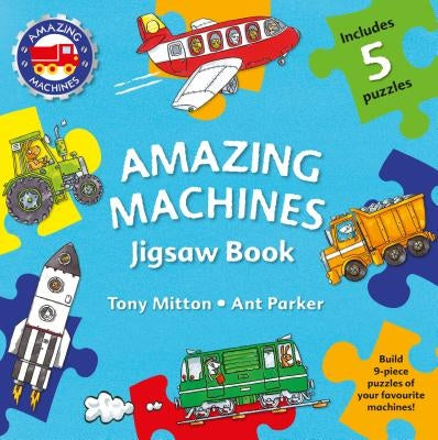 Amazing Machines Jigsaw Book by Mitton, Tony