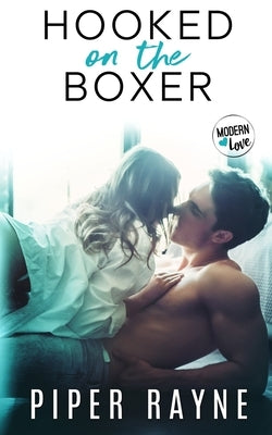 Hooked on the Boxer by Rayne, Piper