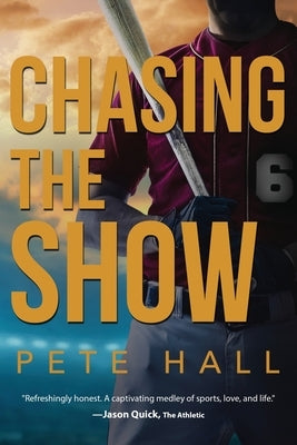 Chasing the Show by Hall, Pete