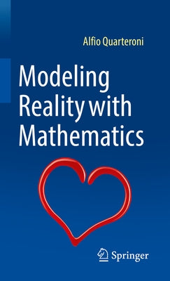 Modeling Reality with Mathematics by Quarteroni, Alfio